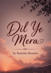 Dil Ye Mera by Ramsha Hussain