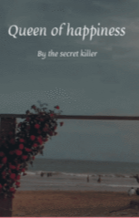 Queen of Happiness by The Secret Killer